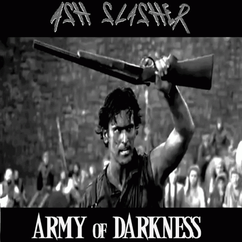 Ash Slasher : Army of Darkness